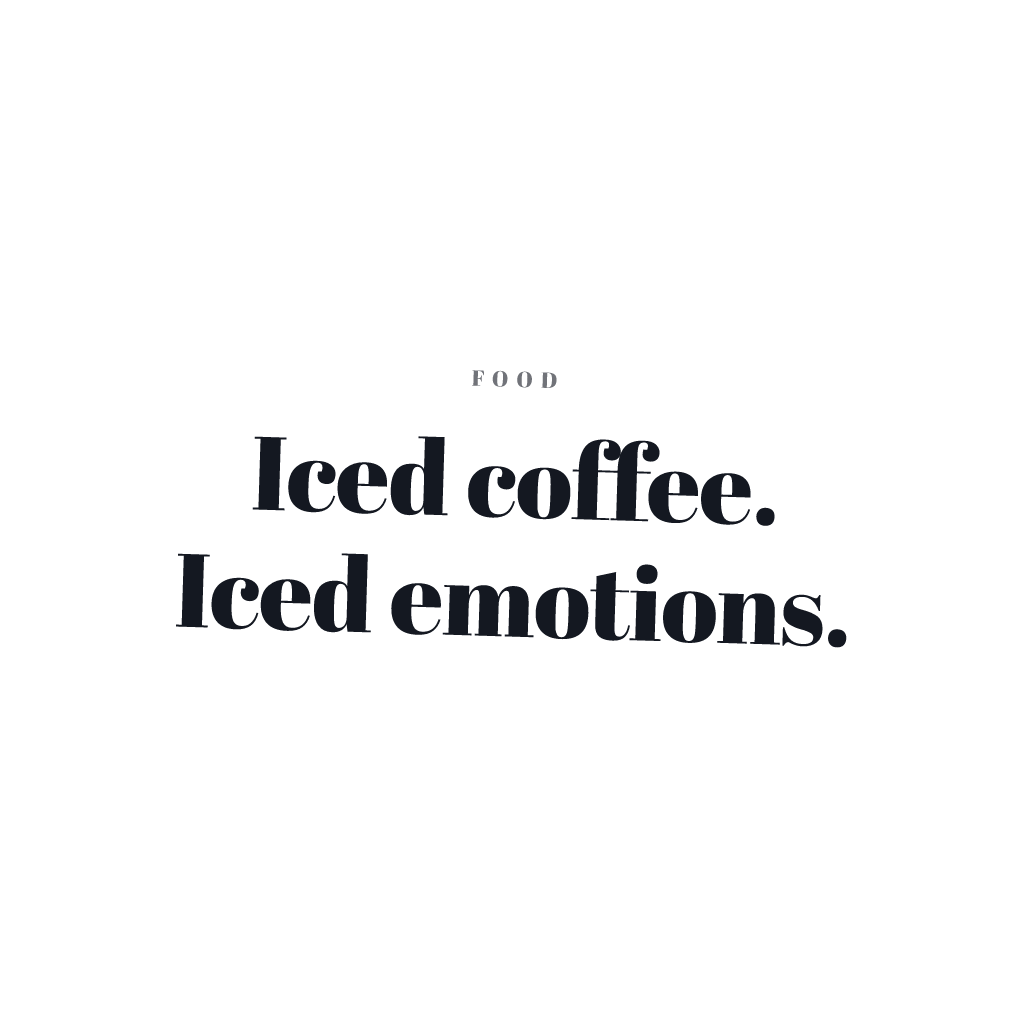Iced Coffee Iced Emotions