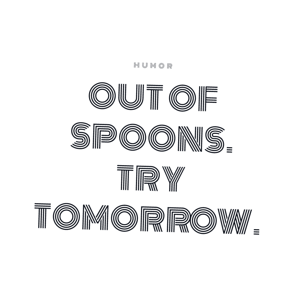Out Of Spoons