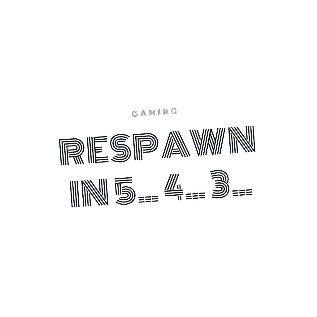 Respawn In Five