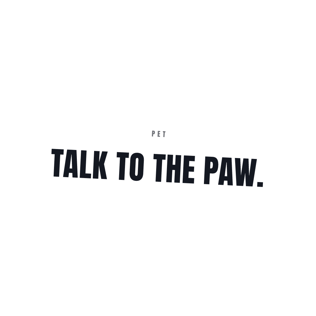 Talk To The Paw